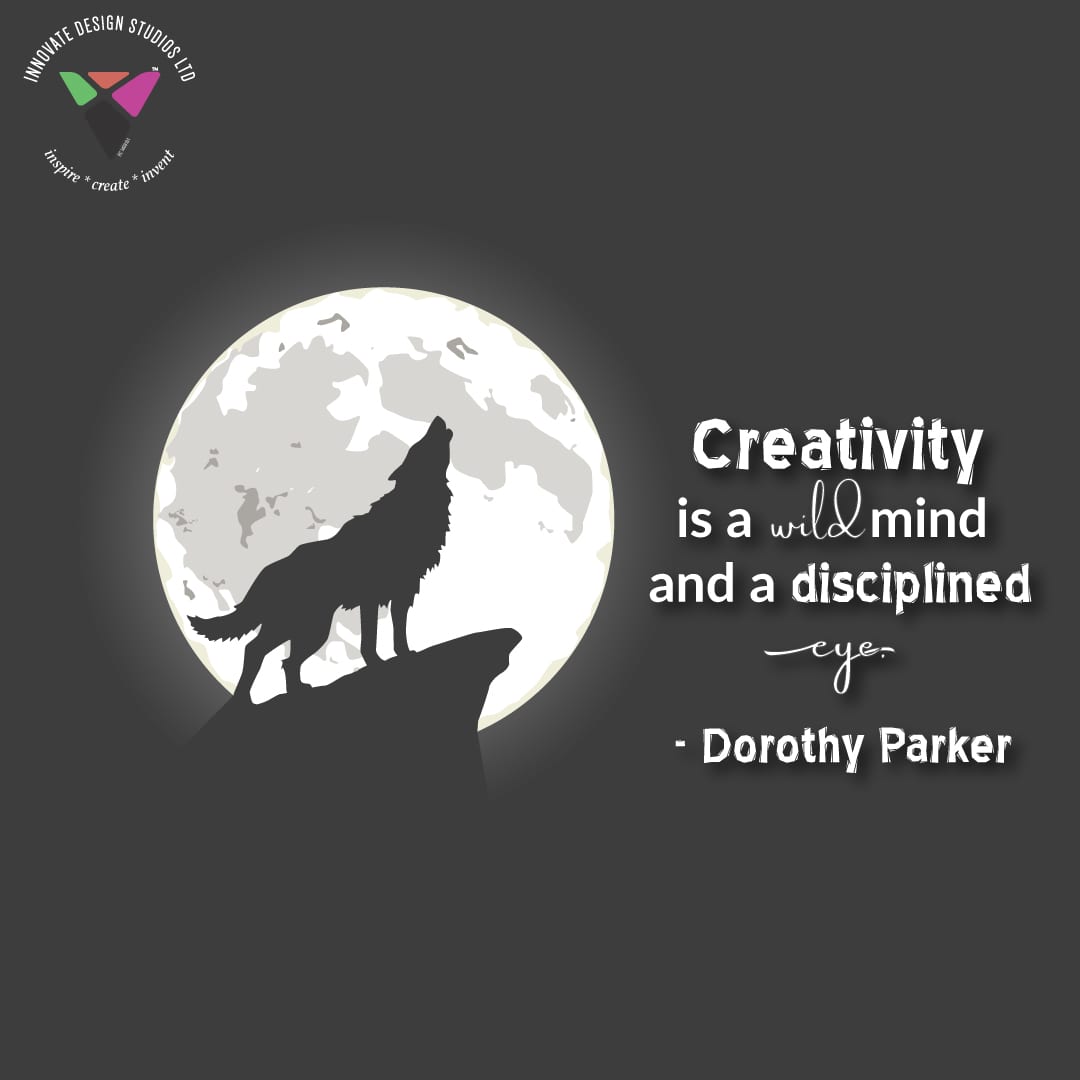 Innovate Today: Creativity is a wild mind and a disciplined eye