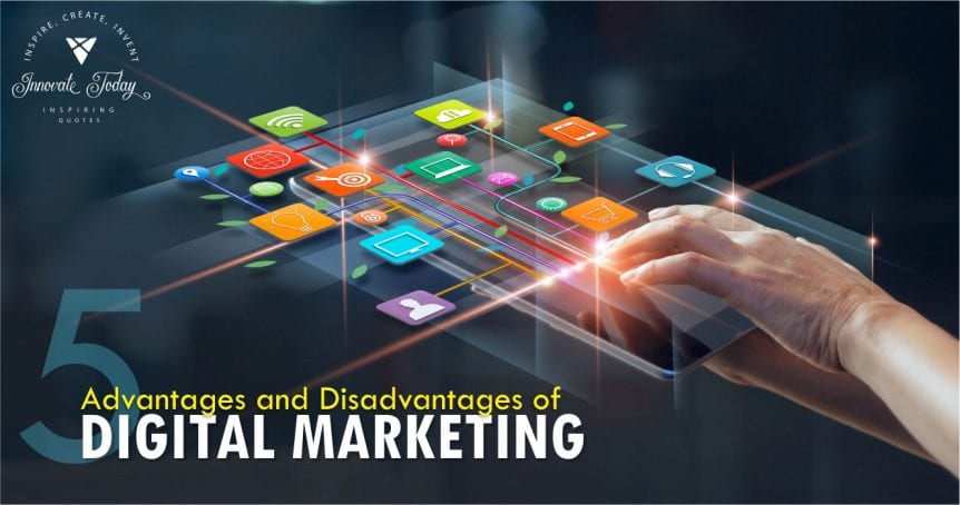 Five Advantages and Disadvantages of Digital Marketing
