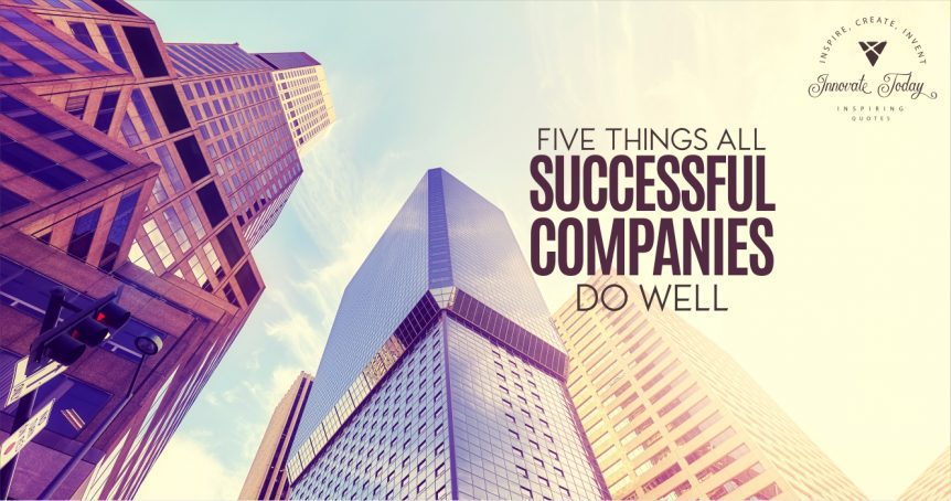 Five Things all Successful Companies do Well